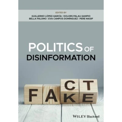 Abbildung von Politics of Disinformation: the Influence Fake News on Public Sphere