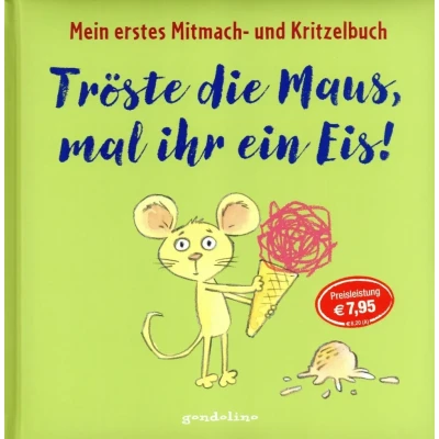 Abbildung von Tröste die Maus, mal ihr ein Eis!: Mitmach und Kritzelbuch für Kinder ab 2 Jahren: Zum Schütteln, Schaukeln, Pusten, Klopfen Malen