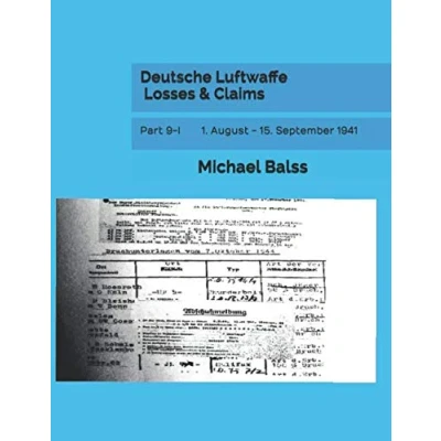 Abbildung von Deutsche Luftwaffe Losses &amp; Claims: Part 9 I 1. August 15. September 1941
