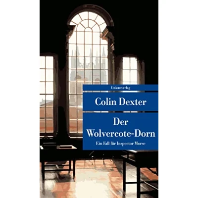 Abbildung von Der Wolvercote Dorn: Kriminalroman. Ein Fall für Inspector Morse 9: fr 9 (Unionsverlag Taschenbücher) (metro)
