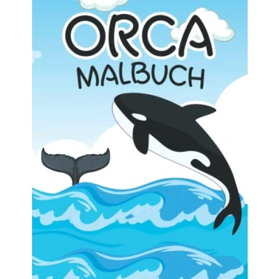 Abbildung von Orca Malbch: Eine erstaunliche Sammlung von Killerwal Orka Malvorlagen für Erwachsene, die Wale lieben... Meerestiere Stressabbau und Entspannung.