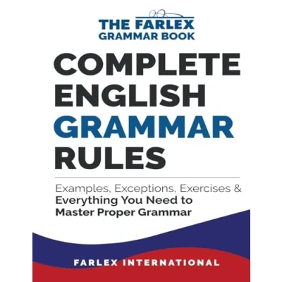 Abbildung von Complete English Grammar Rules: Examples, Exceptions, Exercises, and Everything You Need to Master Proper (The Farlex Grammar, Band 1)