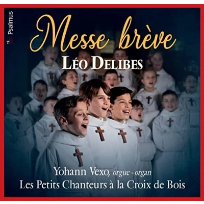 Abbildung von Messe brève Léo Delibes: Les Petits Chanteurs à la Croix de Bois