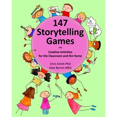 Abbildung von 147 Storytelling Games and Creative Activities for the Classroom Home (Storytelling Schools)