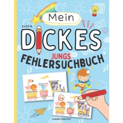 Abbildung von Mein dickes Fehlersuchbuch mit über 70 Fehlersuchbildern!: Finde die Unterschiede! den Fehler! Fehlersuche für Jungs / Kinder von 4 bis 8 Jahren!