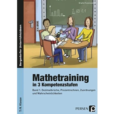 Abbildung von Mathetraining in 3 Kompetenzstufen 7./8. Klasse: Band 1: Dezimalbrüche, Prozentrechnen, Zuordnungen und Wahrscheinlichkeit