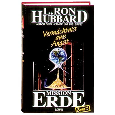 Abbildung von Mission Erde, 10 Bde., Bd.5, Vermächtnis aus Angst (Mission Erde Dekalogie)