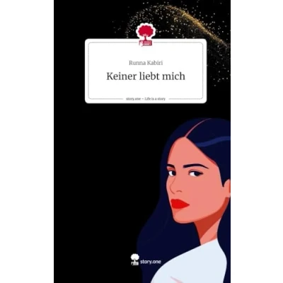 Abbildung von Keiner liebt mich. Life is a Story story.one: DE