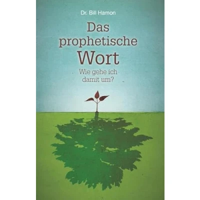 Abbildung von Das prophetische Wort Wie gehe ich damit um?