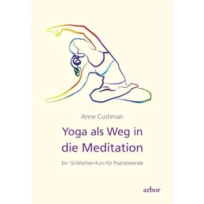 Abbildung von Yoga als Weg in die Meditation: Ein 12 Wochen Kurs für Praktizierende