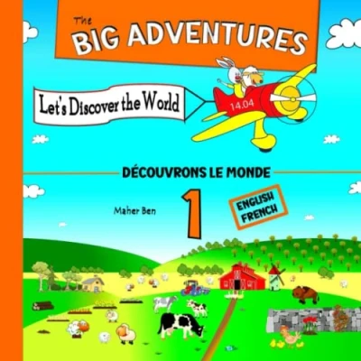 Abbildung von the Big Adventures 1: Let&#039;s Discover World: Α Bilingual Children&#039;s Picture Book in French and English Animal Stories for Bedtime (Bilingual ... Bilingual: Books Kids, Band 2)