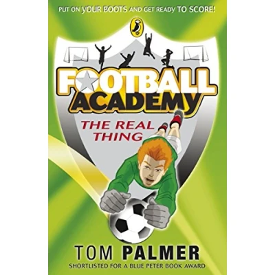 Abbildung von Football Academy: The Real Thing: Shortlisted for a Blue Peter Book Award (Football Academy, 3)