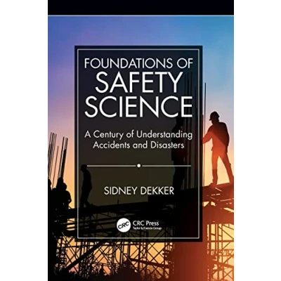 Abbildung von Foundations of Safety Science: A Century Understanding Accidents and Disasters