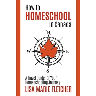 Abbildung von How to Homeschool in Canada: A Travel Guide for Your Homeschooling Journey