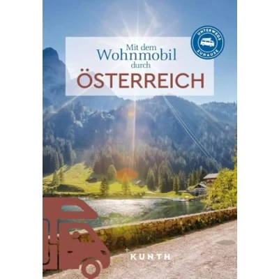 Abbildung von KUNTH Mit dem Wohnmobil durch Österreich: Unterwegs Zuhause (KUNTH unterwegs)