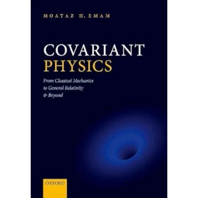 Abbildung von Covariant Physics: From Classical Mechanics to General Relativity and Beyond
