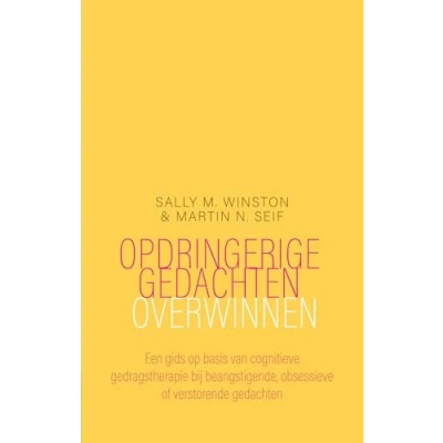 Abbildung von Opdringerige gedachten overwinnen: een gids op basis van cognitieve gedragstherapie bij beangstigende, obsessieve of verstorende