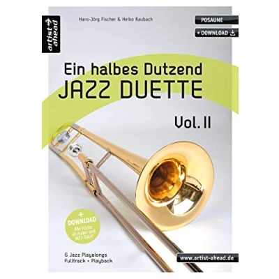 Abbildung von Ein halbes Dutzend Jazz Duette Vol. 2 Posaune: 6 Playalongs (inkl. Download). Spielbuch. Musiknoten.