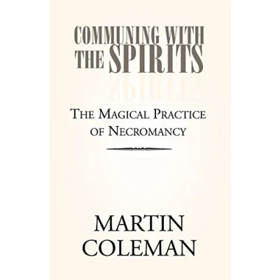 Abbildung von COMMUNING WITH The SPIRITS: Magical Practice of Necromancy