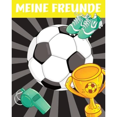 Abbildung von Meine Freunde: Fussball Schulfreunde Freundebuch für Jungen. Erinnerungen an die Schulzeit. Geschenk Grundschulkinder.