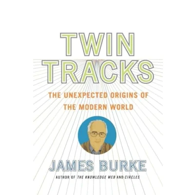 Abbildung von Twin Tracks: the Unexpected Origins of Modern World