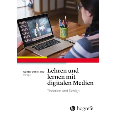 Abbildung von Lehren und lernen mit digitalen Medien: Theorien Design