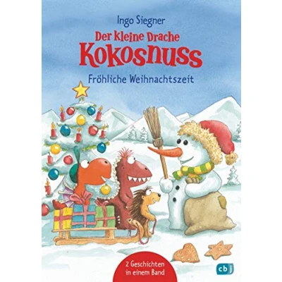 Abbildung von der kleine Drache Kokosnuss Fröhliche Weihnachtszeit: Doppelband: Weihnachten auf Dracheninsel / Weihnachtsfest in Drachenhöhle (Weihnachten mit dem kleinen Drachen Kokosnuss, Band 4)