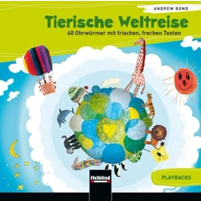 Abbildung von Tierische Weltreise: 40 Ohrwürmer mit frischen, frechen Texten