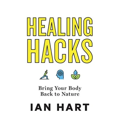 Abbildung von Healing Hacks: Bring Your Body Back to Nature