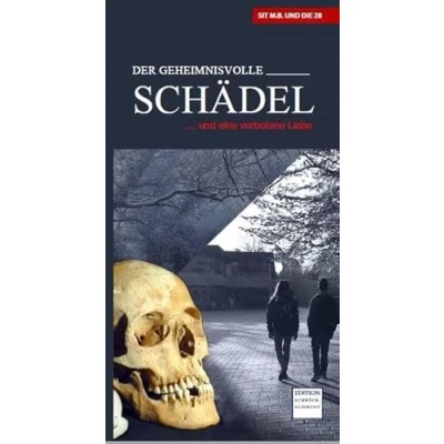 Abbildung von Der geheimnisvolle Schädel: ... und eine verbotene Liebe
