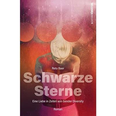 Abbildung von Schwarze Sterne: Eine Liebe in Zeiten von Gender Diversity