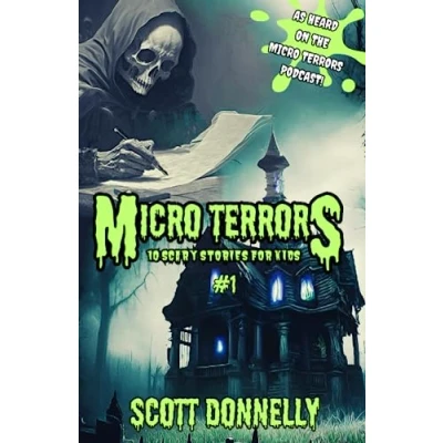 Abbildung von Micro Terrors: 10 Scary Stories for Kids (Volume #1) (Micro Kids, Band 1)