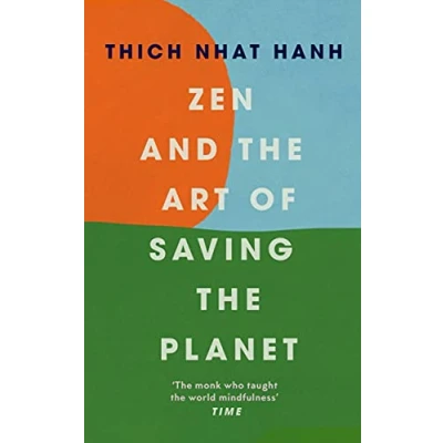 Abbildung von Zen and the Art of Saving Planet: Thich Nhat Hanh