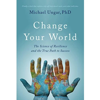 Abbildung von Change Your World: the Science of Resilience and True Path to Success