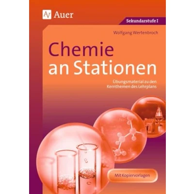 Abbildung von Chemie an Stationen: Übungsmaterial zu den Kernthemen des Lehrplans (5. bis 10. Klasse)