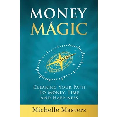 Abbildung von Money Magic: Clearing Your Path to Money, Time and Happiness