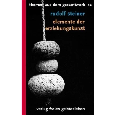 Abbildung von (Steiner, Rudolf): Rudolf Steiner Themen aus dem Gesamtwerk (Themen TB.), Nr.12, Elemente der Erziehungskunst: Menschenkundliche Grundlagen Waldorfpädagogik (Rudolf Taschenbücher)