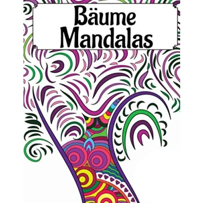 Abbildung von Bäume Mandalas: Malbuch für Erwachsene und Jugendliche Mandalas Anti Stress, Entspannung, Entspannung Großformat 21,6 x 28 cm