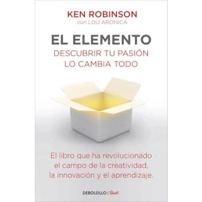 Abbildung von El elemento: Descubrir tu pasión lo cambia todo / The Element: How Finding Your Passion Changes Everything (Clave)