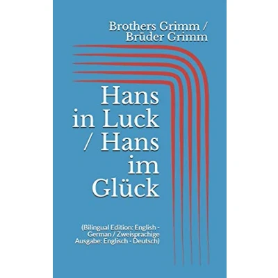 Abbildung von Hans in Luck / im Glück (Bilingual Edition: English German Zweisprachige Ausgabe: Englisch Deutsch)