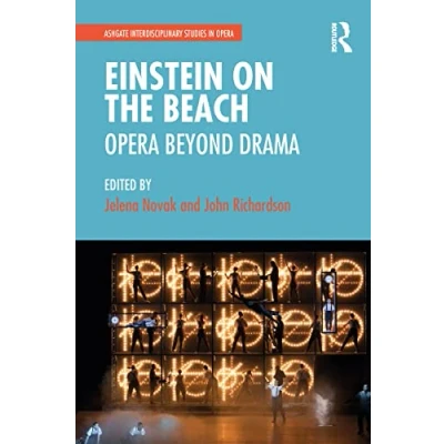 Abbildung von Einstein on the Beach: Opera beyond Drama (Ashgate Interdisciplinary Studies in Opera)