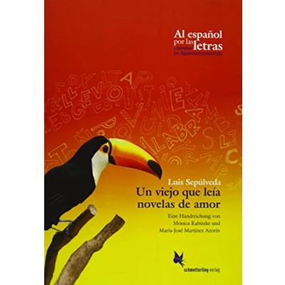 Abbildung von Un viejo que leía novelas de amor, Luis Sepúlveda: Eine Handreichung (Al español por las letras)