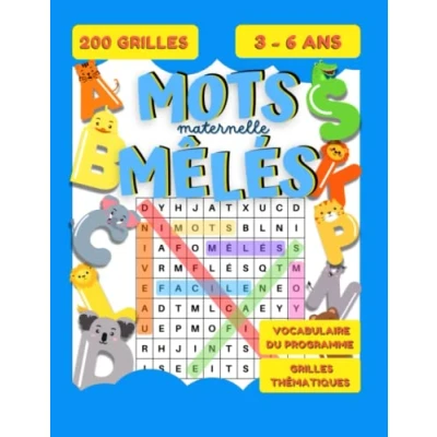 Abbildung von mots Mêlés Maternelle: Livre en gros caractères Grand format A4 200 Grilles + 1500 thématiques Avec solutions Enrichir son ... éducatifs montessori pour enfants Dès 3 ans