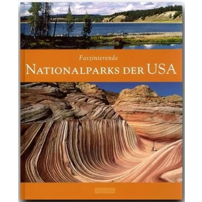 Abbildung von Faszinierende Nationalparks der USA: Ein Bildband mit über 110 Bildern auf 96 Seiten (Faszination)