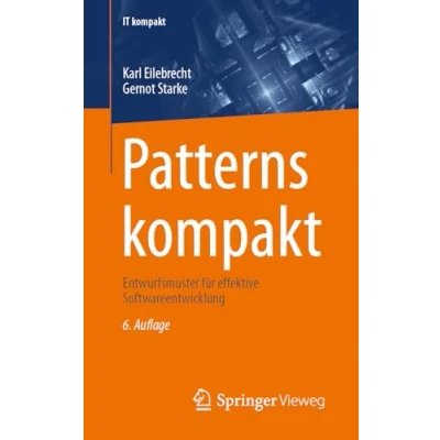 Abbildung von Patterns kompakt: Entwurfsmuster für effektive Softwareentwicklung (IT kompakt)