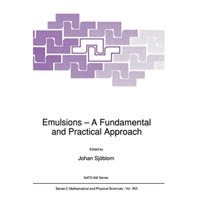 Abbildung von Emulsions: A Fundamental and Practical Approach (Nato Science Series C:, Band 363)