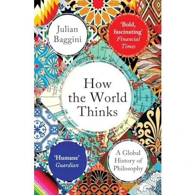 Abbildung von How the World Thinks: A Global History of Philosophy