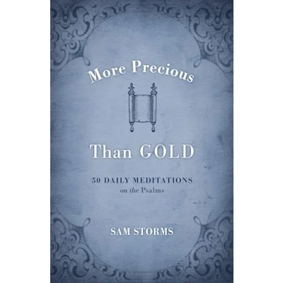 Abbildung von More Precious than Gold: 50 Daily Meditations on the Psalms