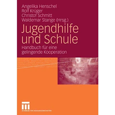 Abbildung von Jugendhilfe und Schule: Handbuch für eine gelingende Kooperation