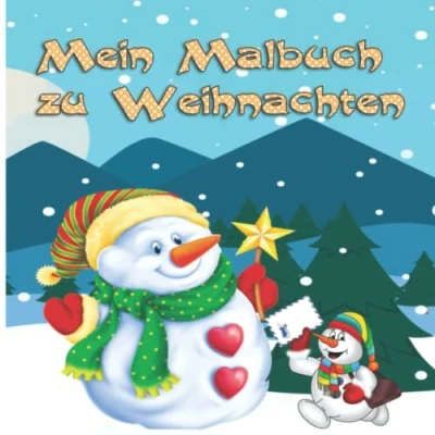 Abbildung von Mein Malbuch zu Weihnachten: Ideal als Nikolausgeschenk Weihnachtsmalbuch zum Malen mit Nikolaus, Geschenke, Weihnachtsbaum und vielen mehr! Erstes Weihnachten